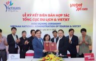 Ký kết Biên bản hợp tác với Tổng cục Du lịch - Ở đâu có điểm đến du lịch Việt Nam khai thác, ở đó có hiện diện của Vietjet Air.