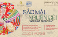 Khách Sạn Pan Pacific Hà Nội Và Đại Học Mỹ Thuật Việt Nam Phát Động Cuộc Thi Vẽ Tranh “Sắc Màu Nguồn Cội”