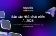 Agoda công bố Báo cáo Nhà phát triển AI 2026: Agentic AI bắt đầu đi vào vận hành thực tế ở Việt Nam